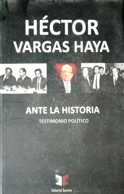 Ante La Historia - Testimonio Político