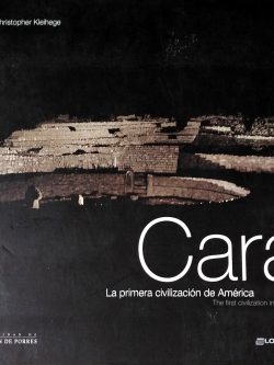 Caral. La primera civilización de América