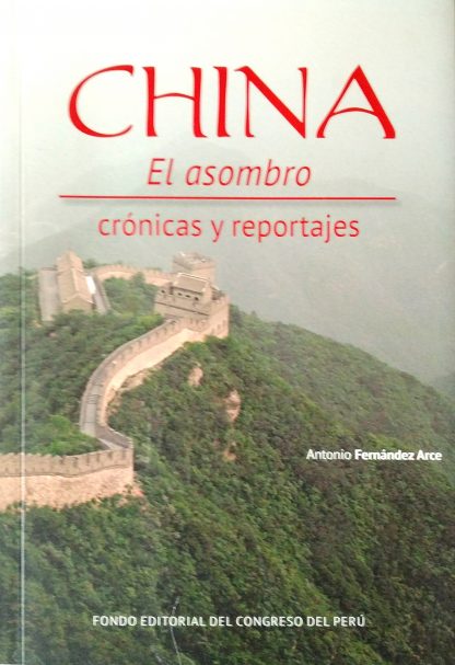 China. El Asombro. Crónicas Y Reportajes