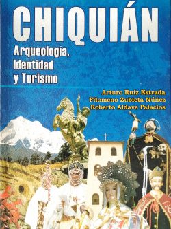 Chiquián. Arqueología, Identidad Y Turismo