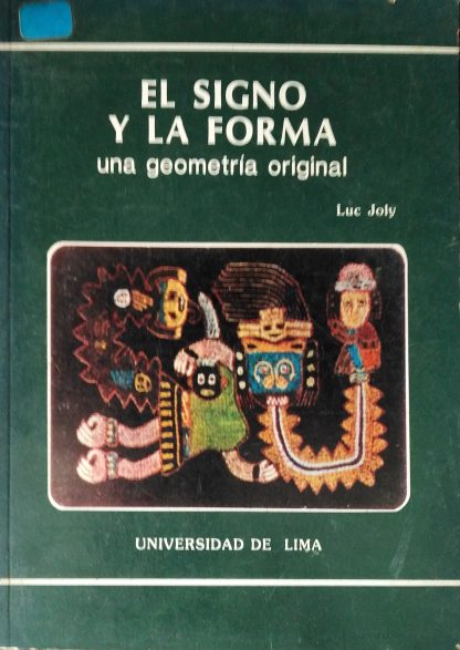 El Signo y la Forma: una geometría original