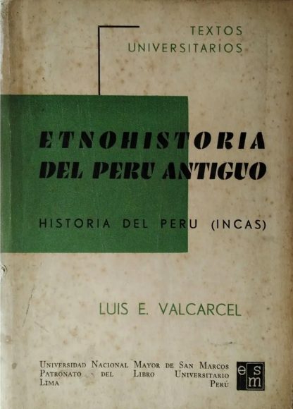 Etnohistoria del Perú Antiguo. Historia del Perú (Incas)