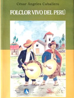 Folclor vivo del Perú