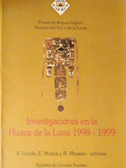 Investigaciones en la Huaca de la Luna 1998-1999