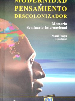 Modernidad Y Pensamiento Descolonizador