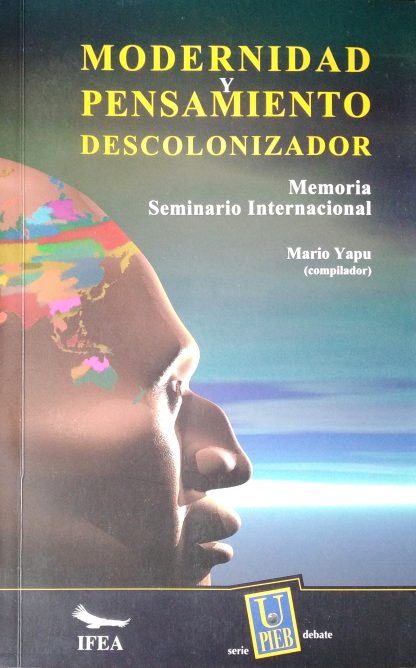 Modernidad Y Pensamiento Descolonizador