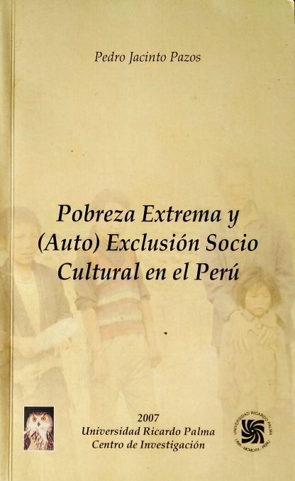 Pobreza Extrema Y Exclusión Socio-cultural En Perú