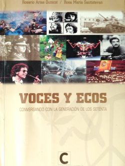 Voces y Ecos. Conversando con la Generación de los Setenta