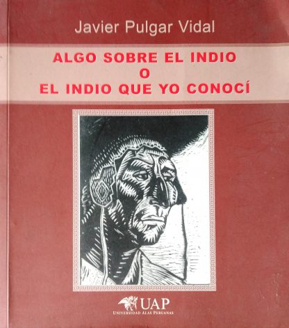 Algo sobre el indio, o, El indio que yo conocí