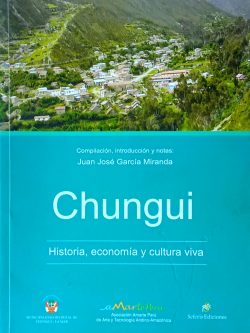 Chungui. Historia, economía y cultura viva