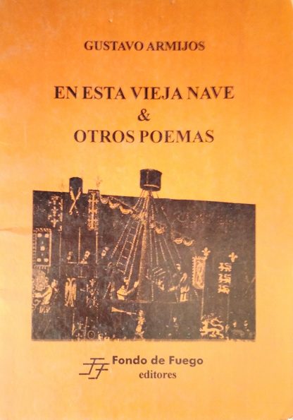 En esta vieja nave & otros poemas