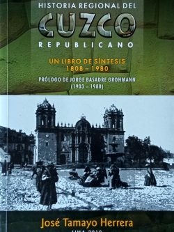 Historia regional del Cuzco republicano: un libro de síntesis, 1808-1980