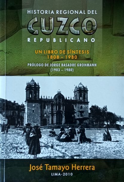 Historia regional del Cuzco republicano: un libro de síntesis, 1808-1980