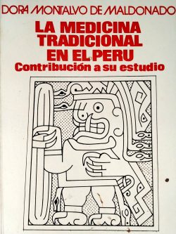 La medicina tradicional en el Perú. Contribución a su estudio