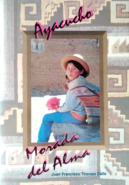 Ayacucho, morada de alma