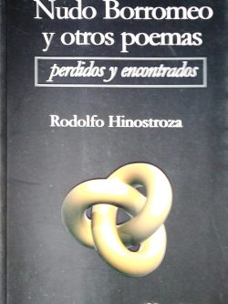 Nudo borromeo y otros poemas perdidos y encontrados