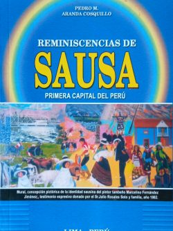 Reminiscencias de Sausa: primera capital del Perú