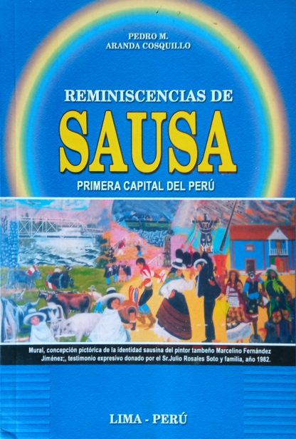 Reminiscencias de Sausa: primera capital del Perú