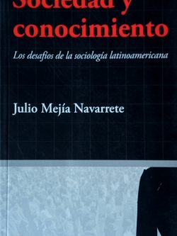 Sociedad y conocimiento. Los desafíos de la sociología latinoamericana