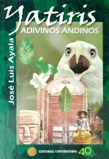 Yatiris. Adivinos andinos