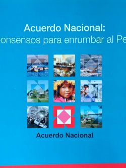 Acuerdo nacional: Consensos para enrumbar al Perú