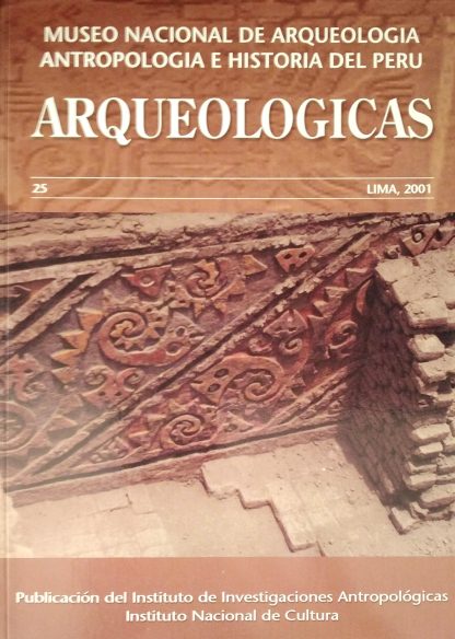 Arqueológicas N° 25 Museo nacional de arqueología antropología e historia del Perú