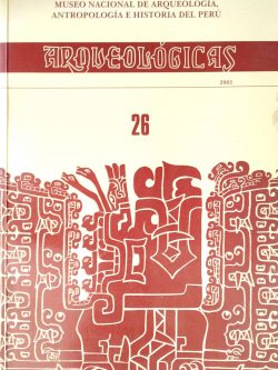 Arqueológicas N° 26 Museo nacional de arqueología, antropología e historia del Perú