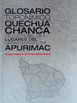 Glosario toponímico quechua chanca de los pueblos y lugares del departamento del Apurímac