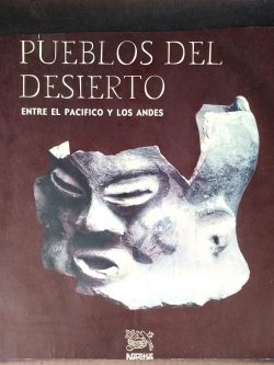 Pueblos del desierto entre el pacifico y los andes