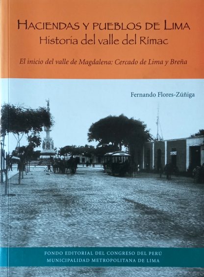 Haciendas y Pueblos de Lima, Historia de Magdalena, Maranga y la Legua, Tomo III