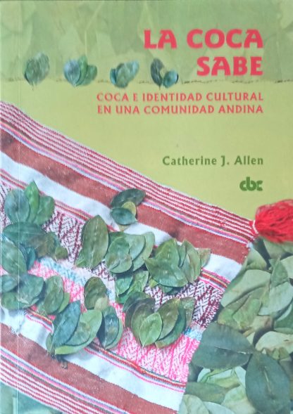 La coca sabe. Coca e identidad cultural en una comunidad andina